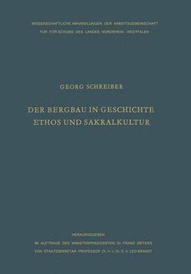 bokomslag Der Bergbau in Geschichte, Ethos Und Sakralkultur