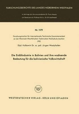 bokomslag Die Erdölindustrie in Bolivien Und Ihre Wachsende Bedeutung Für Die Bolivianische Volkswirtschaft