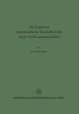 bokomslag Die Expansion mittelstndischer Handelsbetriebe durch Grozusammenschlsse