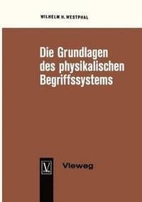 bokomslag Die Grundlagen des physikalischen Begriffssystems