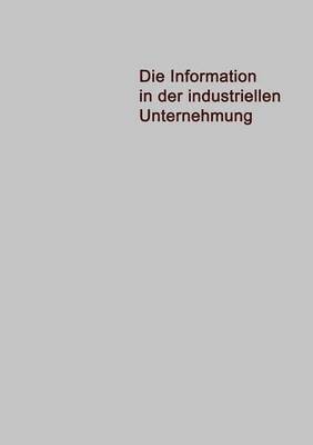 Die Information in der Industriellen Unternehmung 1