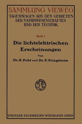 Robert Wichard Pohl, Robert Wichard Pohl - Die Lichtelektrischen Erscheinungen, Häftad