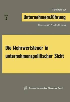 bokomslag Die Mehrwertsteuer in unternehmenspolitischer Sicht