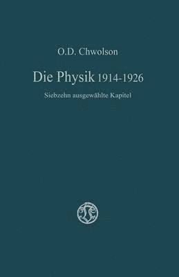 Die Physik 1914–1926