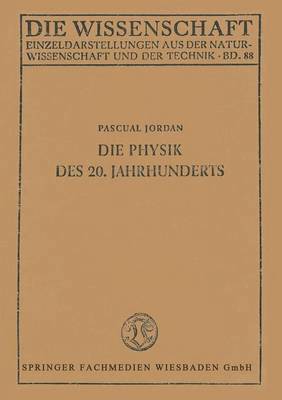 bokomslag Die Physik des 20. Jahrhunderts