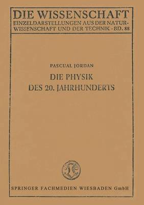 Die Physik des 20. Jahrhunderts