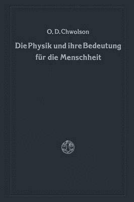 bokomslag Die Physik und ihre Bedeutung fr die Menschheit