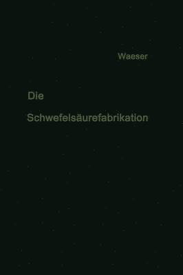 Die Schwefelsurefabrikation 1