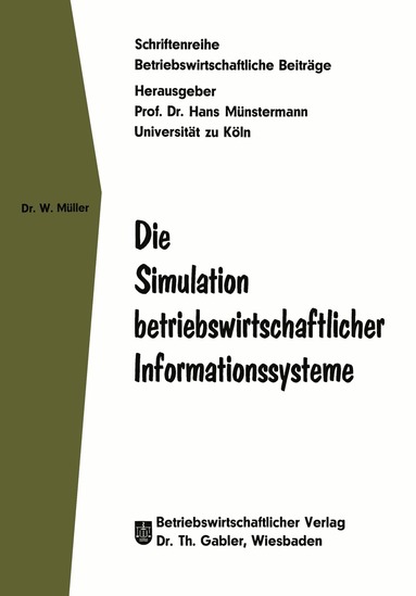 Wolfgang Müller - Die Simulation betriebswirtschaftlicher Informationssysteme, Häftad