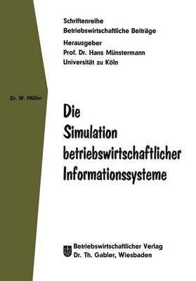 bokomslag Die Simulation betriebswirtschaftlicher Informationssysteme