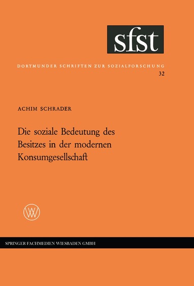 Achim Schrader - Die soziale Bedeutung des Besitzes in der modernen Konsumgesellschaft, Häftad