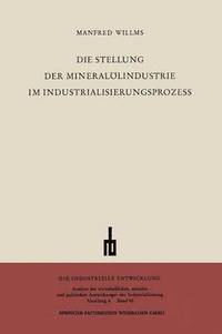 bokomslag Die Stellung der Minerallindustrie im Industrialisierungsprozess