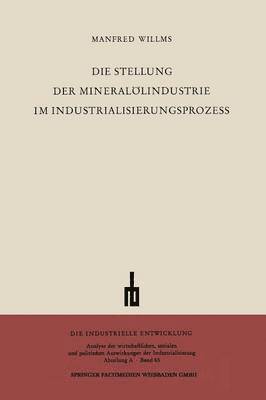 bokomslag Die Stellung der Minerallindustrie im Industrialisierungsprozess