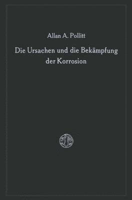 bokomslag Die Ursachen und die Bekämpfung der Korrosion