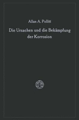 bokomslag Die Ursachen und die Bekmpfung der Korrosion