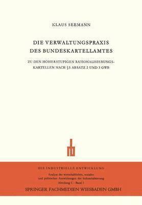 Die Verwaltungspraxis des Bundeskartellamtes 1