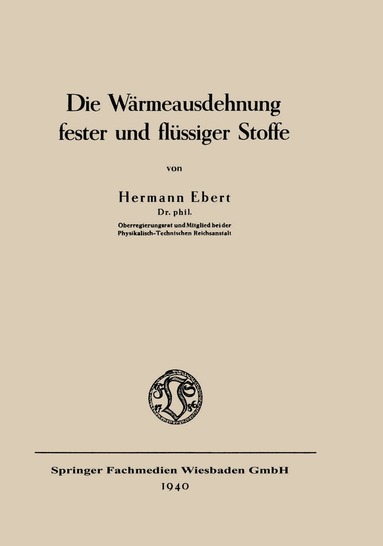 Hermann Ebert - Die Wärmeausdehnung fester und flüssiger Stoffe, Häftad