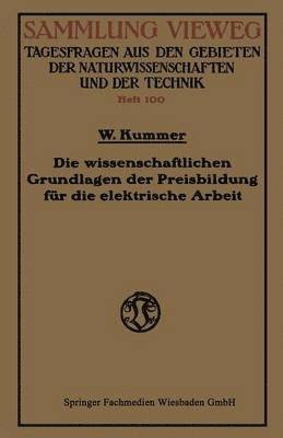 bokomslag Die wissenschaftlichen Grundlagen der Preisbildung fr die elektrische Arbeit