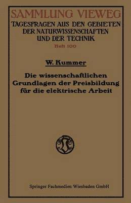 bokomslag Die wissenschaftlichen Grundlagen der Preisbildung für die elektrische Arbeit