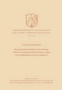 bokomslag Ein Geschichtlicher Rückblick Auf Die Erziehung Und Die Wissenschaftstechnische Forschung in Japan Von Der Meiji-Restauration Bis Zur Gegenwart