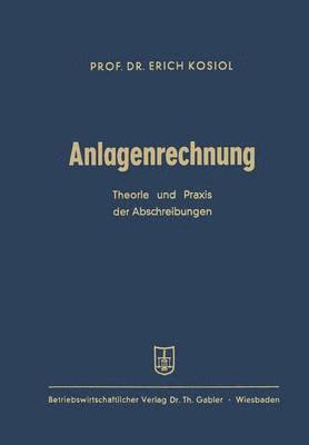 Erich Kosiol - Anlagenrechnung, Häftad