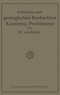 bokomslag Anleitung zum geologischen Beobachten, Kartieren und Profilieren
