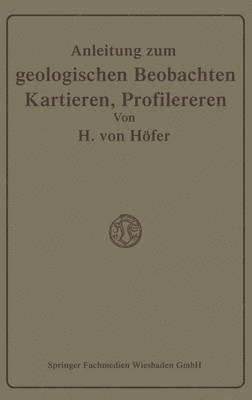 bokomslag Anleitung zum geologischen Beobachten, Kartieren und Profilieren