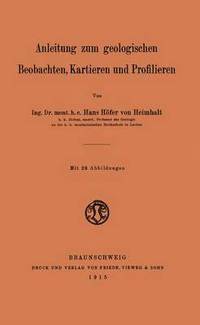 bokomslag Anleitung zum geologischen Beobachten, Kartieren und Profilieren