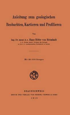 Anleitung zum geologischen Beobachten, Kartieren und Profilieren 1