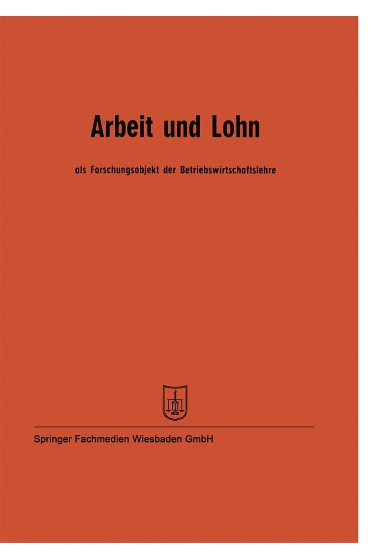 Arbeit und Lohn als Forschungsobjekt der Betriebswirtschaftslehre 1