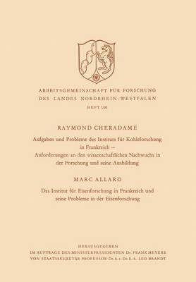 Aufgaben und Probleme des Instituts fr Kohleforschung in Frankreich, Anforderungen an den wissenschaftlichen Nachwuchs in der Forschung und seine Ausbildung. Das Institut fr Eisenforschung in 1