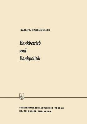 bokomslag Bankbetrieb und Bankpolitik