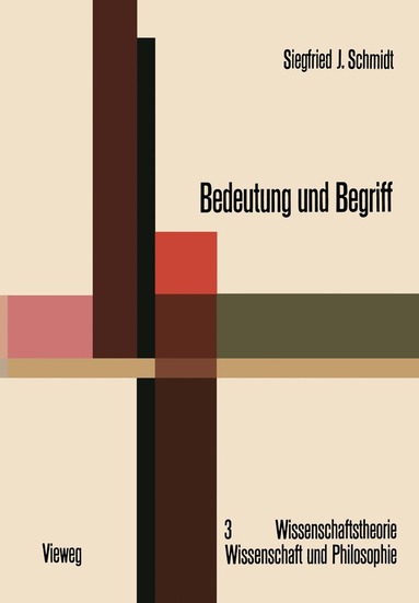 Siegfried J. Schmidt - Bedeutung und Begriff, Häftad
