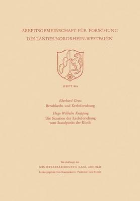 bokomslag Berufskrebs und Krebsforschung. Die Situation der Krebsforschung vom Standpunkt der Klinik