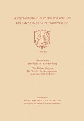 bokomslag Berufskrebs und Krebsforschung. Die Situation der Krebsforschung vom Standpunkt der Klinik