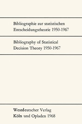bokomslag Bibliographie zur statistischen Entscheidungstheorie 1950-1967 / Bibliography of Statistical Decision Theory 1950-1967