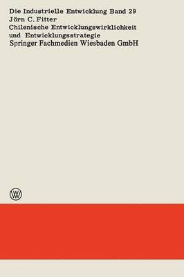 Chilenische Entwicklungswirklichkeit und Entwicklungsstrategie
