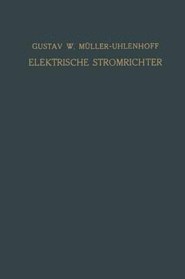 bokomslag Elektrische Stromrichter (Gleichrichter)