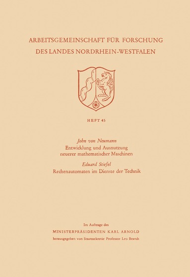 John Von Neumann - Entwicklung und Ausnutzung neuerer mathematischer Maschinen / Rechenautomaten im Dienste der Technik, Häftad
