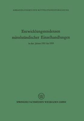 bokomslag Entwicklungstendenzen mittelstndischer Einzelhandlungen in den Jahren 1951 bis 1959