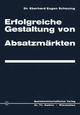 bokomslag Erfolgreiche Gestaltung von Absatzmrkten