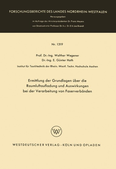 Walther Wegener - Ermittlung der Grundlagen über die Raumluftaufladung und Auswirkungen bei der Verarbeitung von Faserverbänden, Häftad