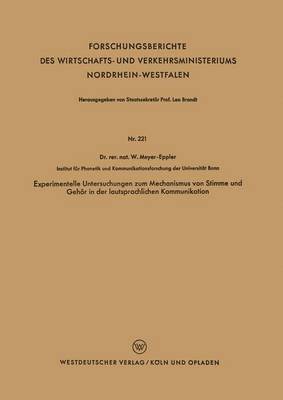 Werner Meyer-Eppler - Experimentelle Untersuchungen zum Mechanismus von Stimme und Gehör in der lautsprachlichen Kommunikation, Häftad