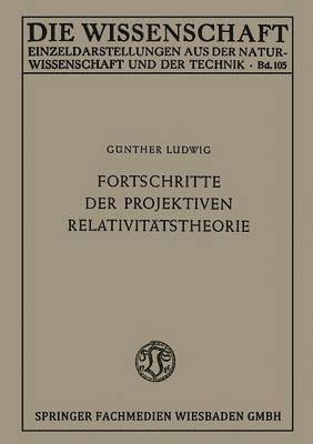 Fortschritte der projektiven Relativittstheorie 1