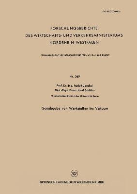 Rudolf Jaeckel - Gasabgabe Von Werkstoffen Ins Vakuum, Häftad