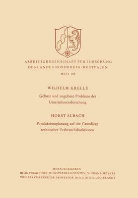 bokomslag Gelste und ungelste Probleme der Unternehmensforschung / Produktionsplanung auf der Grundlage technischer Verbrauchsfunktionen