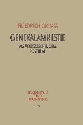 Generalamnestie als völkerrechtliches Postulat 1