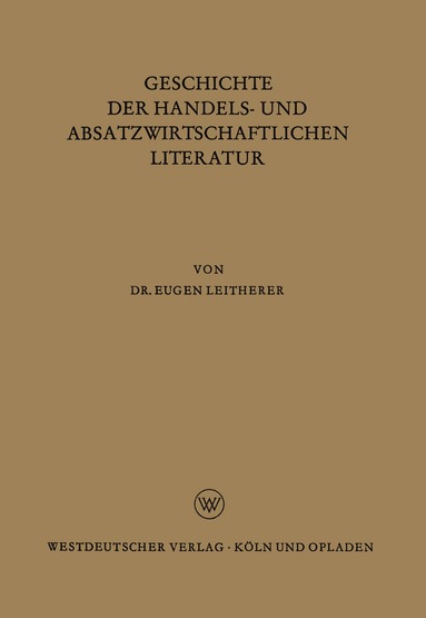 bokomslag Geschichte der Handels- und Absatzwirtschaftlichen Literatur