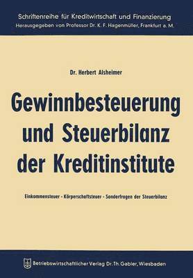 Gewinnbesteuerung und Steuerbilanz der Kreditinstitute