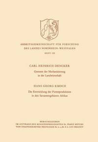 bokomslag Grenzen der Mechanisierung in der Landwirtschaft. Die Entwicklung der Futterproduktion in den Savannengebieten Afrikas